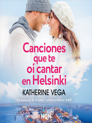 cover image of Canciones que te oí cantar en Helsinki